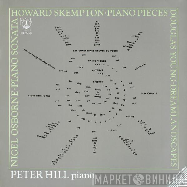 Peter Hill , Nigel Osborne, Howard Skempton, Douglas Young  - Piano Sonata | Piano Pieces | Dreamlandscapes