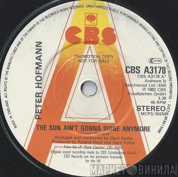 Peter Hofmann - The Sun Ain't Gonna Shine Anymore