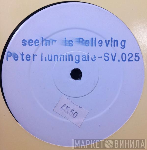 Peter Hunnigale - Seeing Is Believing