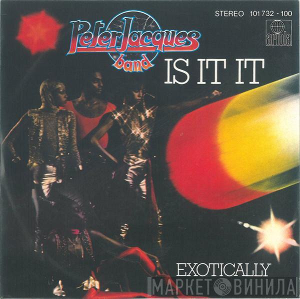 Peter Jacques Band - Is It It