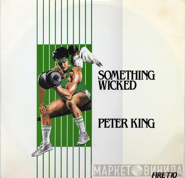 Peter King  - Something Wicked