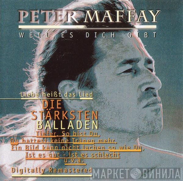 Peter Maffay - Weil Es Dich Gibt - Die Stärksten Balladen