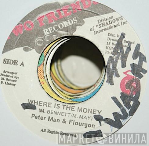Peter Mann , Flourgon - Where Is The Money
