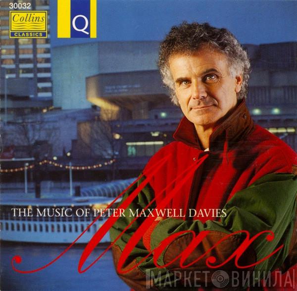 Peter Maxwell Davies - The Music Of Peter Maxwell Davies