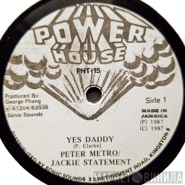 Peter Metro, Jackie Statement - Yes Daddy