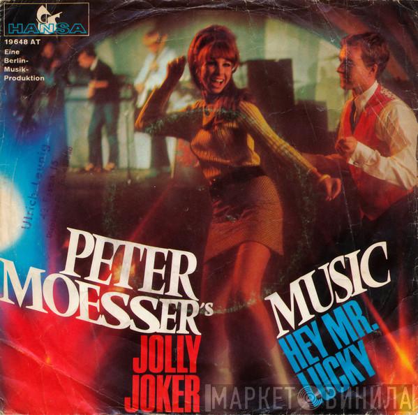 Peter Moesser's Music - Jolly Joker / Hey Mr. Lucky