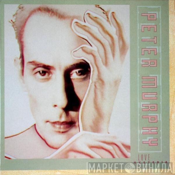 Peter Murphy - Love Hysteria
