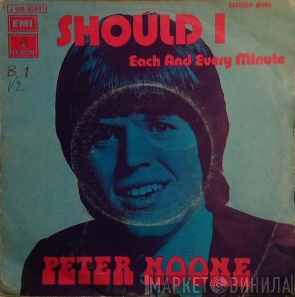 Peter Noone - I Should / Each And Every Minute