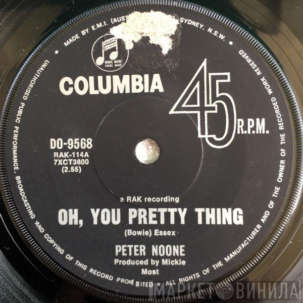  Peter Noone  - Oh, You Pretty Thing