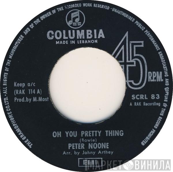 Peter Noone  - Oh You Pretty Thing