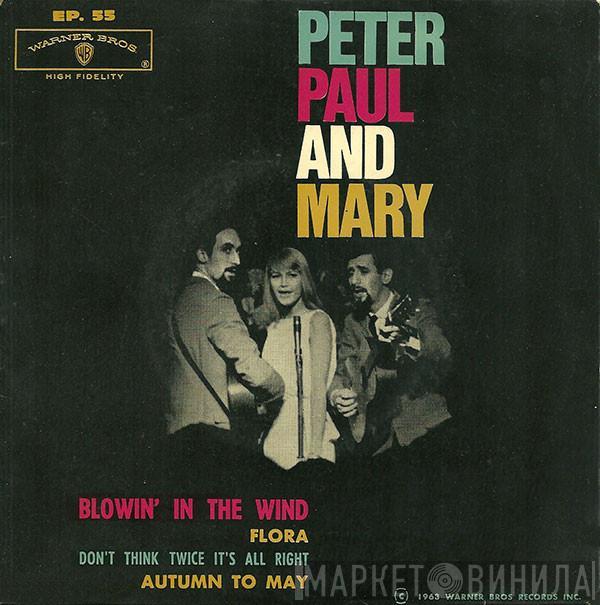 Peter, Paul & Mary - Blowin' In The Wind