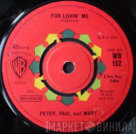 Peter, Paul & Mary - For Lovin' Me