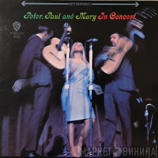  Peter, Paul & Mary  - In Concert