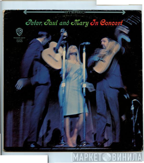  Peter, Paul & Mary  - In Concert