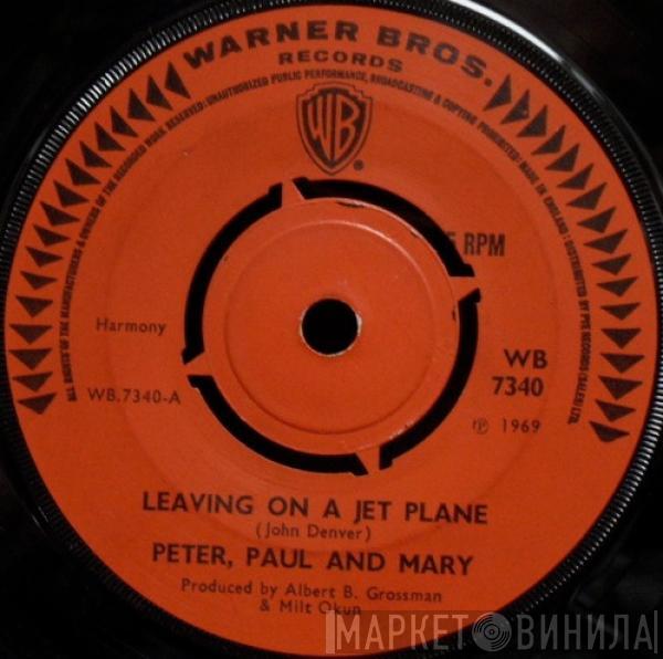 Peter, Paul & Mary - Leaving On A Jet Plane