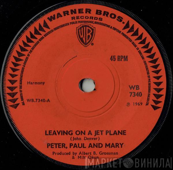 Peter, Paul & Mary - Leaving On A Jet Plane