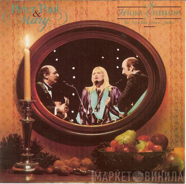 Peter, Paul & Mary, New York Choral Society - A Holiday Celebration