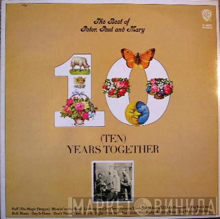 Peter, Paul & Mary - The Best Of Peter, Paul And Mary  Ten Years Together