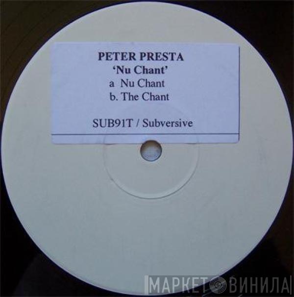 Peter Presta - Nu Chant / The Chant