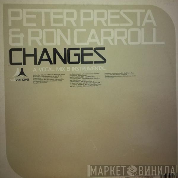 Peter Presta, Ron Carroll - Changes