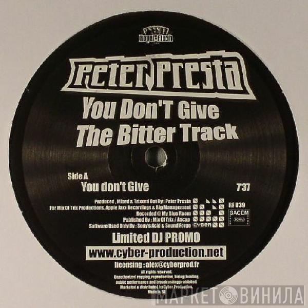 Peter Presta - You Don't Give / The Bitter Track