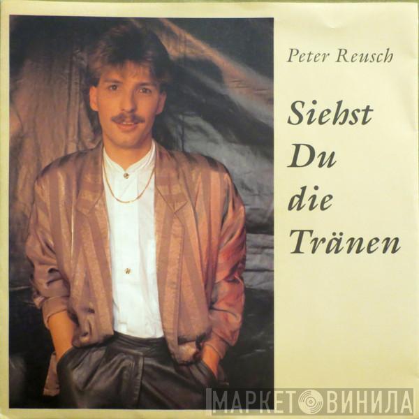 Peter Reusch - Siehst Du Die Tränen