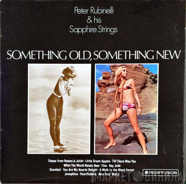 Peter Rubinelli & His Sapphire Strings - Something Old, Something New