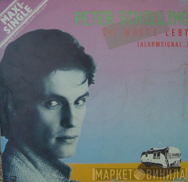  Peter Schilling  - Die Wüste Lebt (Alarmsignal ...)