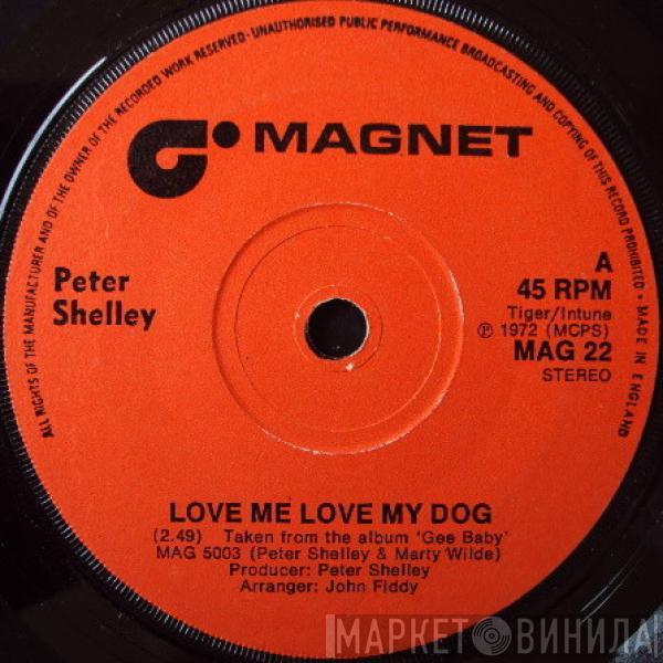 Peter Shelley - Love Me Love My Dog