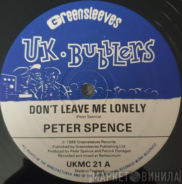Peter Spence - Don't Leave Me Lonely