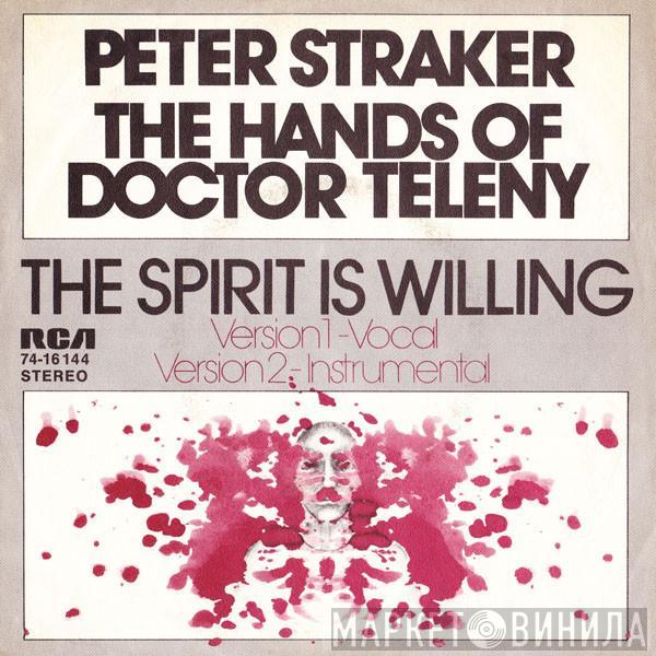 Peter Straker, The Hands Of Doctor Teleny - The Spirit Is Willing