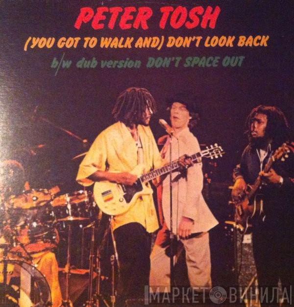  Peter Tosh  - (You Got To Walk And) Don't Look Back
