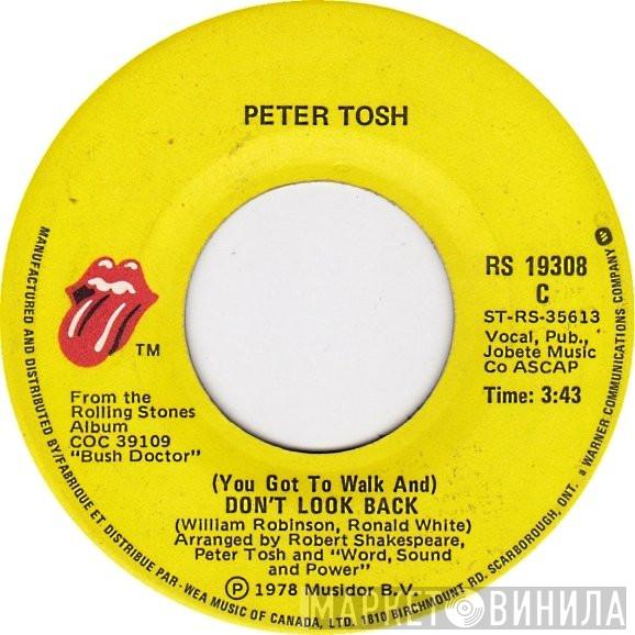  Peter Tosh  - (You Got To Walk And) Don't Look Back