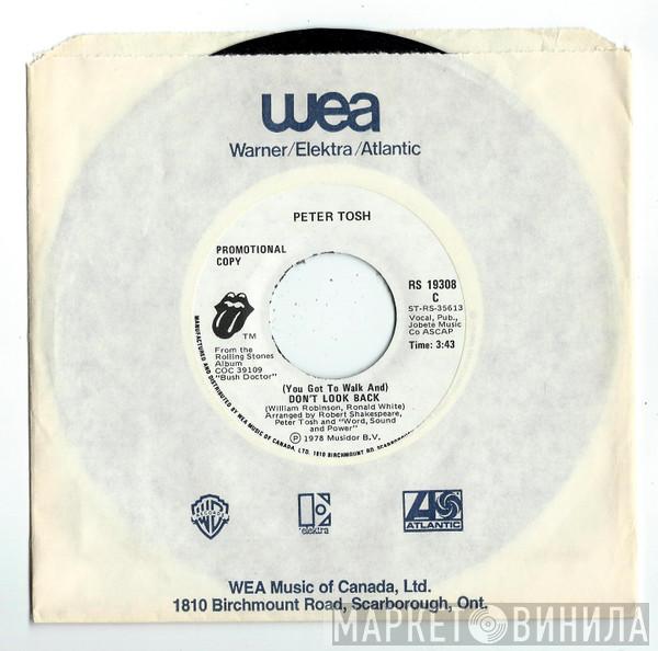  Peter Tosh  - (You Got To Walk And) Don't Look Back