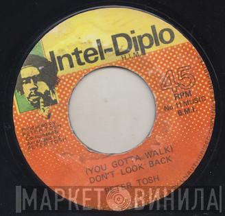  Peter Tosh  - (You Gotta Walk) Don't Look Back
