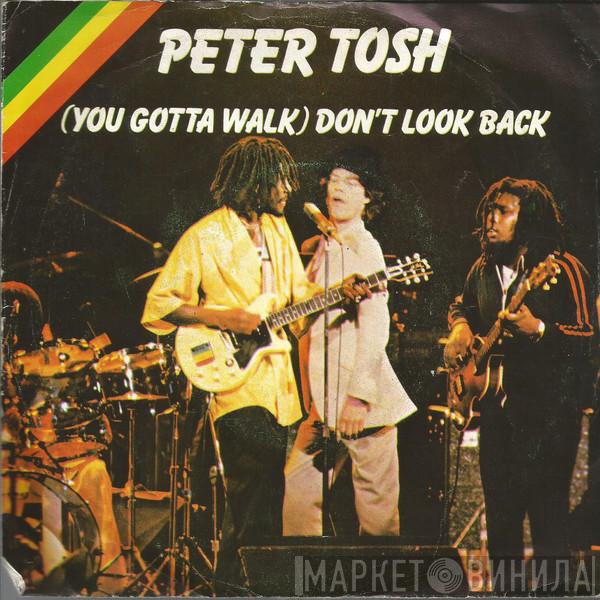  Peter Tosh  - (You Gotta Walk) Don't Look Back