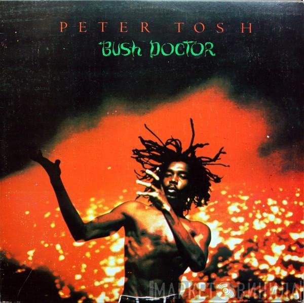  Peter Tosh  - Bush Doctor