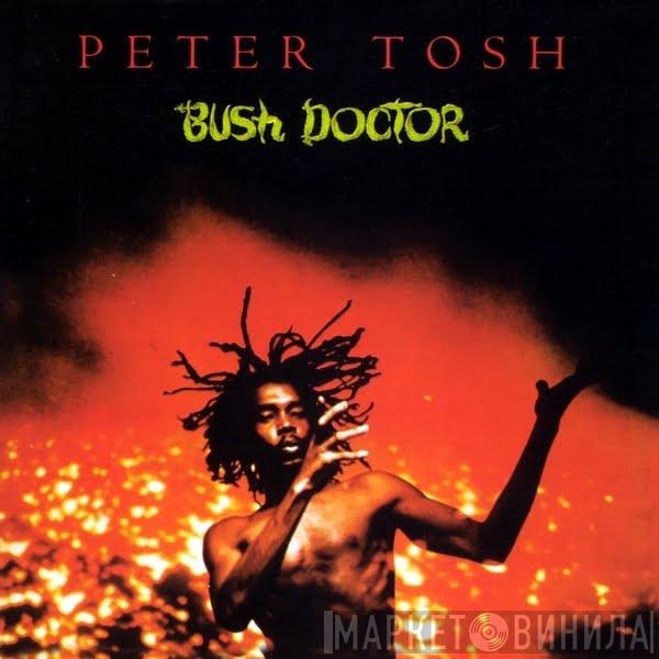 Peter Tosh  - Bush Doctor