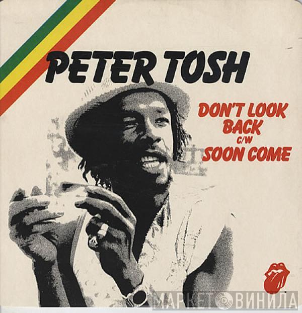 Peter Tosh - Don’t Look Back