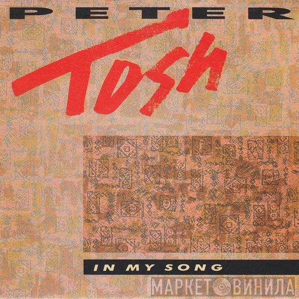 Peter Tosh - In My Song