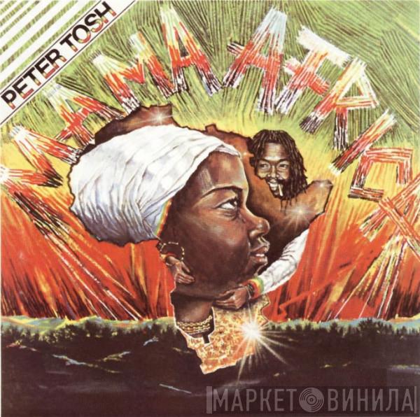  Peter Tosh  - Mama Africa