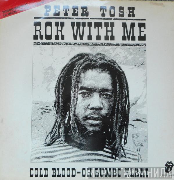  Peter Tosh  - Rok With Me