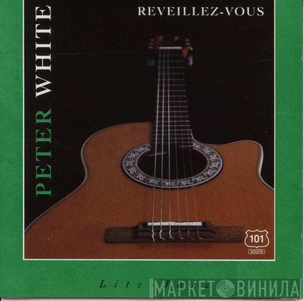  Peter White  - Reveillez-Vous