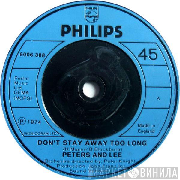 Peters & Lee - Don't Stay Away Too Long