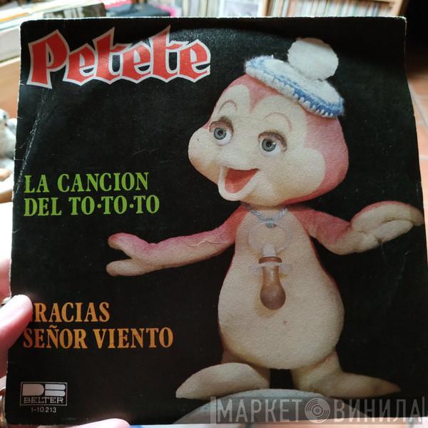 Petete - La Canción Del To-To-To / Gracias Señor Viento