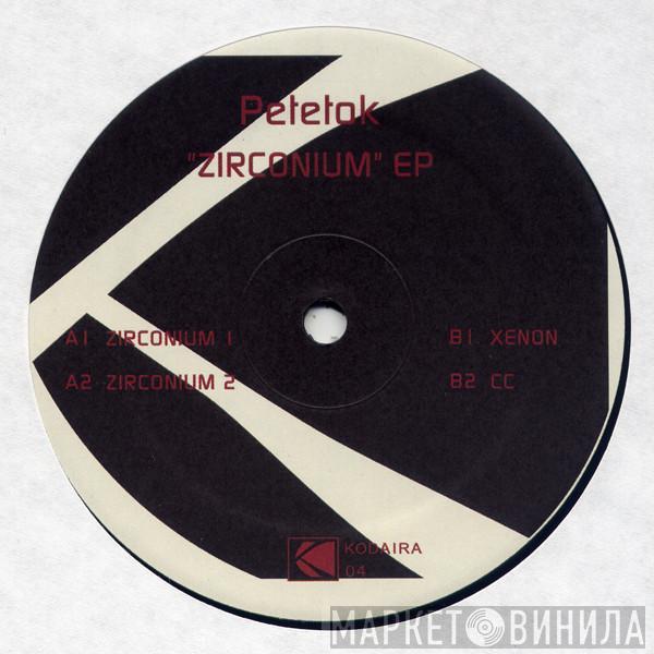 Petetok - Zirconium EP