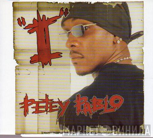 Petey Pablo - I