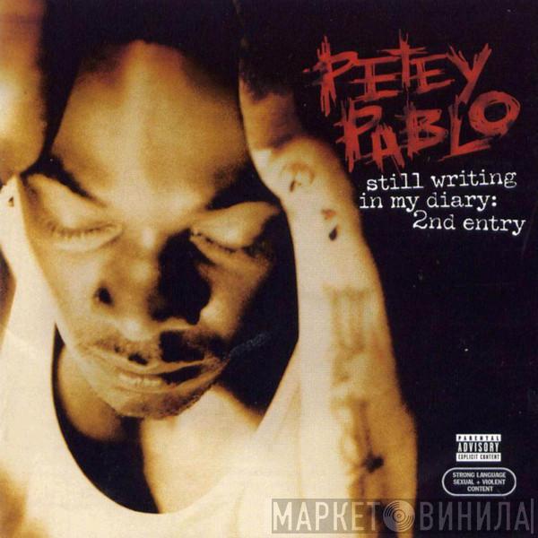 Petey Pablo - Still Writing In My Diary: 2nd Entry