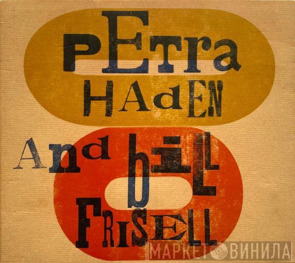 Petra Haden, Bill Frisell - Petra Haden And Bill Frisell