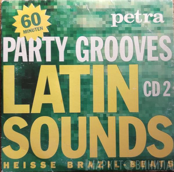  - Petra Party Grooves CD 2 - Latin Sounds